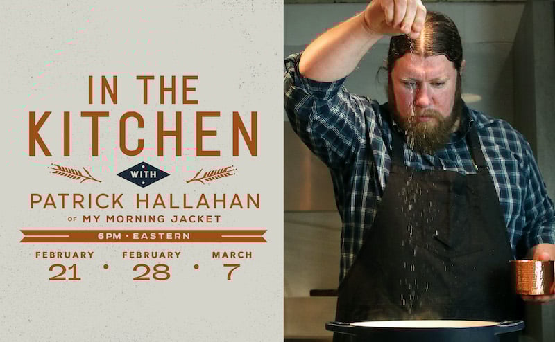 In the Kitchen with Patrick Hallahan of My Morning Jacket